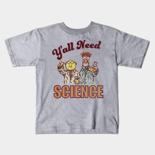 Y'all Need Science Kids T-Shirt